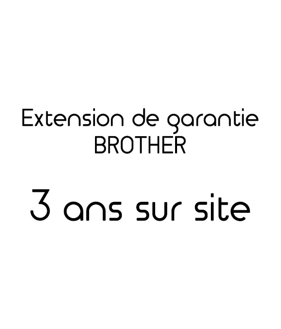 Extension de garantie Brother 3 ans sur site - service fiable